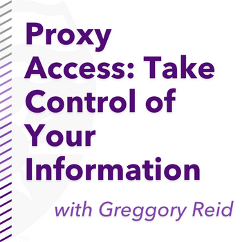 Proxy Access: Take Control of Your Information with Gregory Reid, empowering students to manage their personal data.
